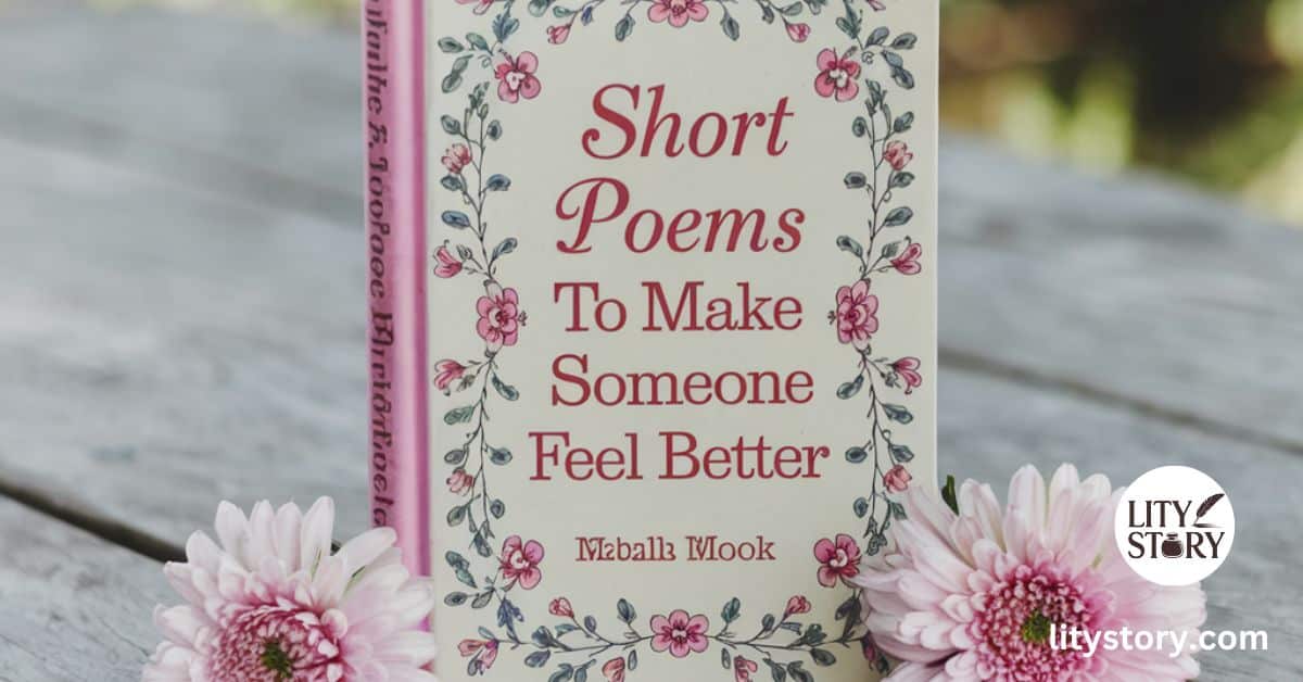 Short Poems to Make Someone Feel Better